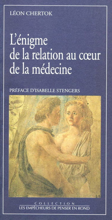 L'Enigme de la relation au coeur de la médecine