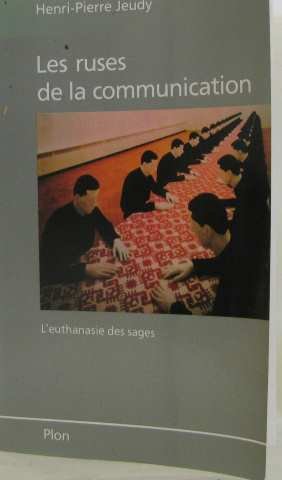 Les Ruses de la communication : l'euthanasie des sages