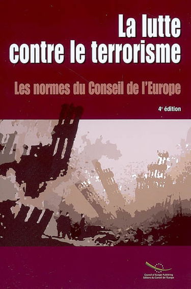 La lutte contre le terrorisme : les normes du Conseil de l'Europe