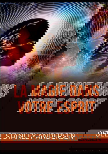 La Magie dans votre Esprit