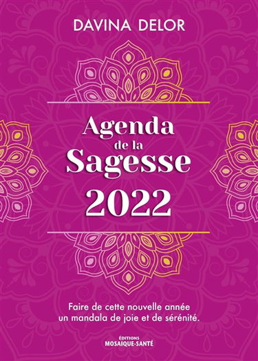 Agenda de la sagesse 2022 : faire de cette nouvelle année un mandala de joie et de sérénité