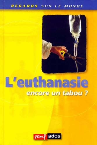 L'Euthanasie Encore Un Tabou ?