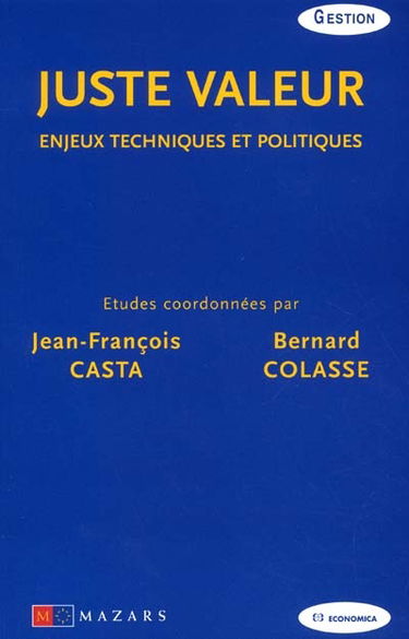 Juste valeur : enjeux techniques et politiques
