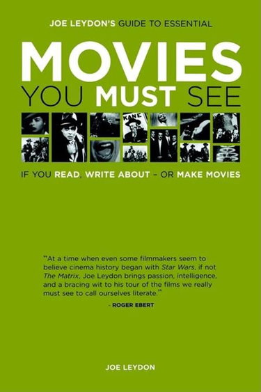 Couverture de Joe Leydon's Guide to Essential Movies You Must See: If You Read, Write About, Or Make Movies