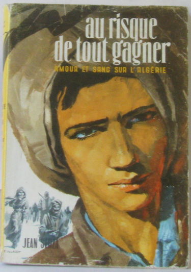 Au risque de tout gagner (Amour et sang sur l'Algérie)