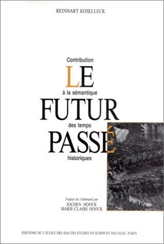 Le futur passé. Contribution à la sémantique des temps historiques