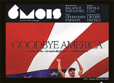 6 mois : le XXIe siècle en images, n° 20. Goodbye America : l'envers du rêve, le ventre des femmes, cruelle frontière