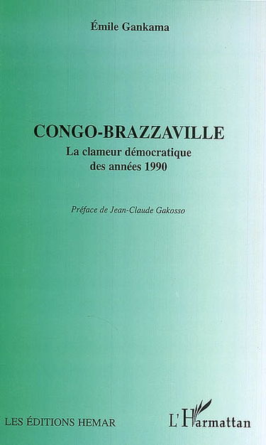 Congo-Brazzaville : la clameur démocratique des années 1990