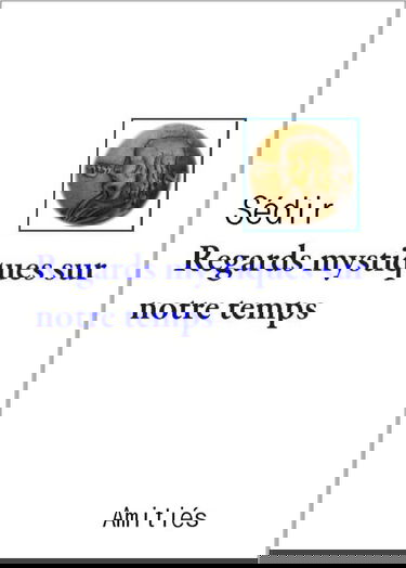 Regards mystiques sur notre temps