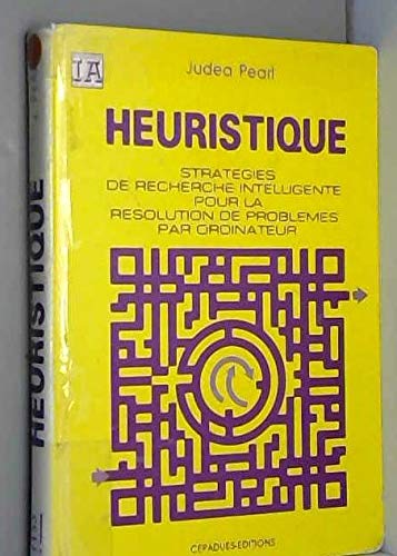 Heuristique, stratégies de recherche intelligente pour la résolution de problèmes par ordinateur