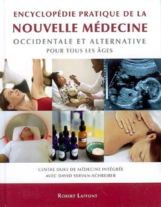Encyclopédie pratique de la nouvelle médecine occidentale et alternative pour tous les âges
