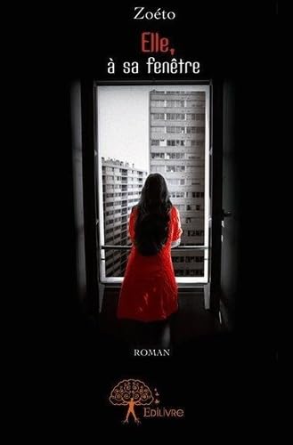 Elle, à sa fenêtre