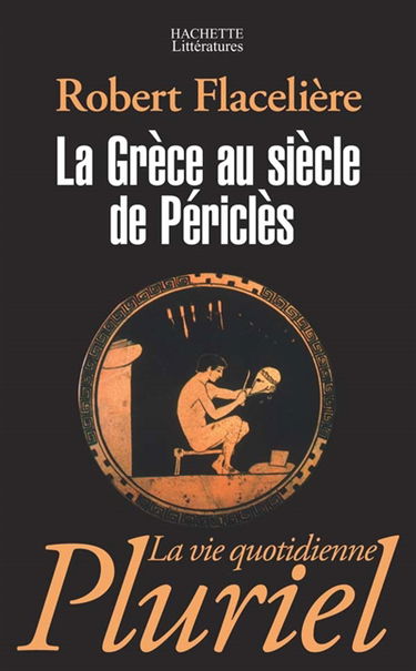 La Grèce au siècle de Périclès