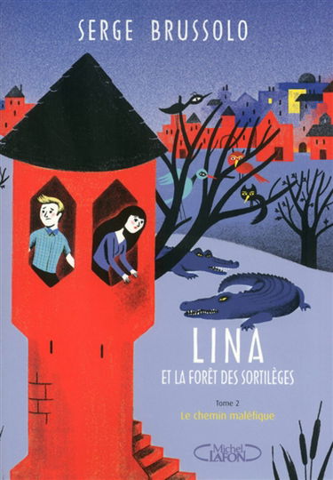 Lina et la forêt des sortilèges. Vol. 2. Le chemin maléfique
