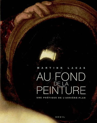 Au fond de la peinture : une poétique de l'arrière-plan