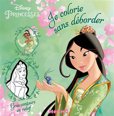 Disney princesses : je colorie sans déborder