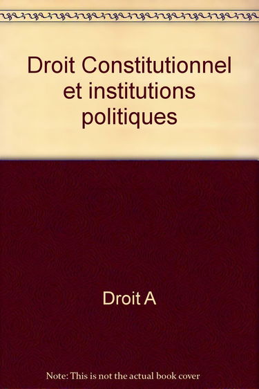 Droit constitutionnel et institutions politiques