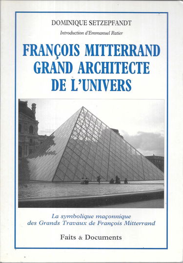 François Mitterrand, grand architecte de l'univers