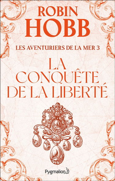 Les aventuriers de la mer. Vol. 3. La conquête de la liberté