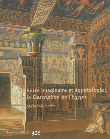 Couverture de Entre imaginaire et égyptologie : la Description de l'Egypte