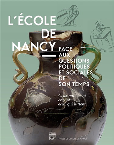 Couverture de L'Ecole de Nancy face aux questions politiques et sociales de son temps : ceux qui vivent, ce sont ceux qui luttent