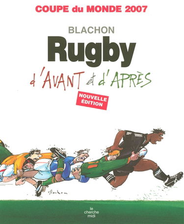 Rugby d'avant et d'après : Coupe du monde 2007