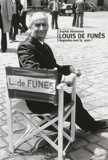 Louis de Funès : Regardez-moi là, vous !