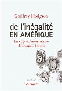 De l'inégalité en Amérique : la vague conservatrice de Reagan à Bush