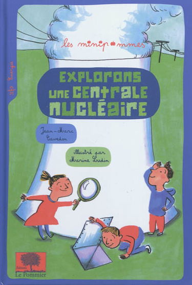Explorons une centrale nucléaire