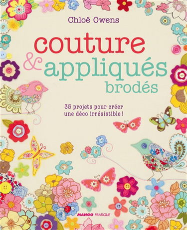 Couture et appliqués brodés : 35 projets pour créer une déco irrésistible !