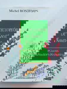Encyclopédie de santé familiale : plantes, remèdes naturels