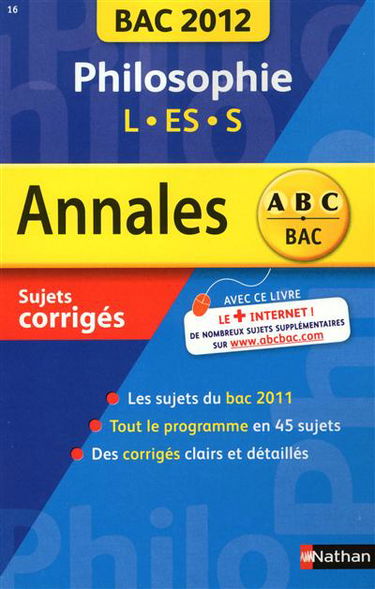 Philosophie L, ES, S : bac 2012, sujets corrigés