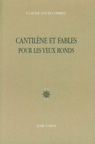 Cantilène et fables pour les yeux ronds