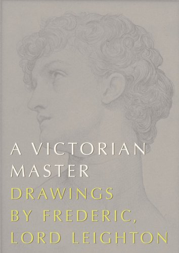 Couverture de A Victorian Master: Drawings by Frederic, Lord Leighton