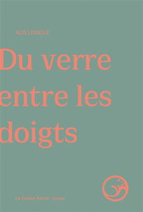 Du verre entre les doigts