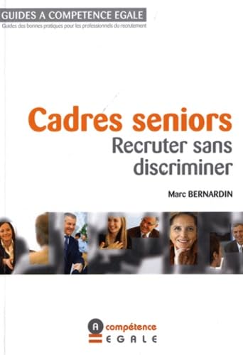 Cadres seniors : Recruter sans discriminer