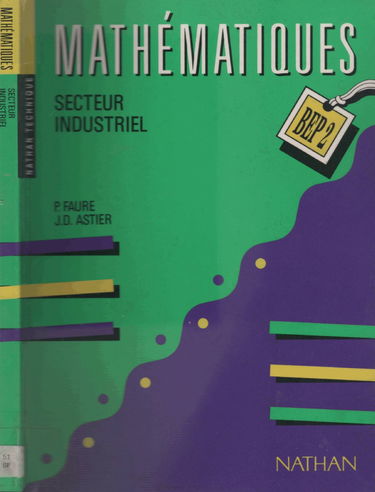 Mathématiques, secteur industriel BEP 2 : édition 1991, livre de l'élève
