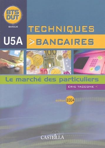 Techniques bancaires BTS/DUT U5A: Le marché des particuliers