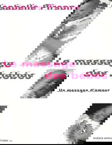 Le massage des bébés : Un message d'amour