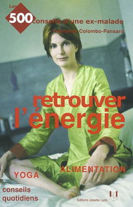 Retrouver l'énergie : alimentation, yoga : conseils quotidiens