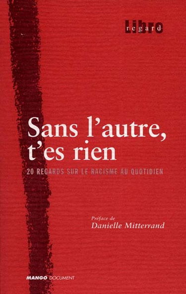 Sans l'autre, t'es rien : 20 regards sur le racisme au quotidien