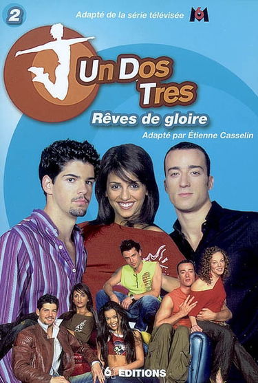 Un, dos, tres. Vol. 2. Rêves de gloire