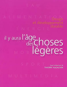 Il y aura l'âge des choses légères : design et développement durable
