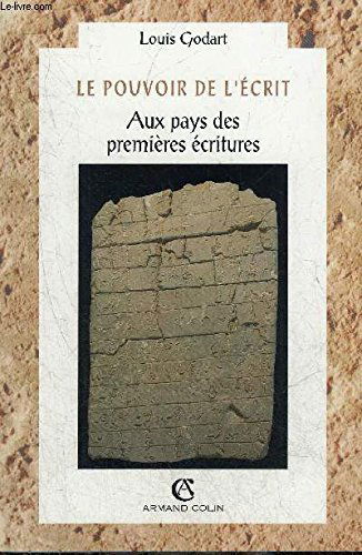 Le pouvoir de l'écrit : aux pays des premières écritures
