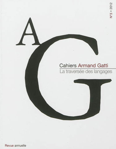 Couverture de AG, cahiers Armand Gatti, n° 3. La traversée des langages