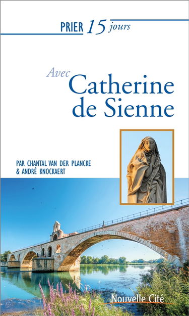 Prier 15 jours avec Catherine de Sienne