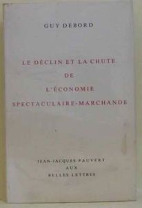 Le Déclin et la chute de l'économie spectaculaire marchande