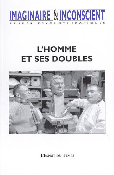 Imaginaire et inconscient, n° 14. L'homme et ses doubles