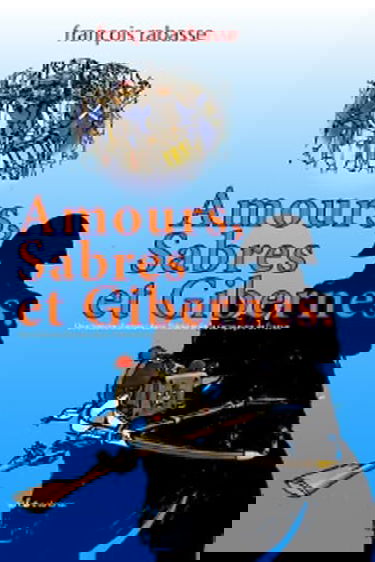 Amours, sabres et gibernes