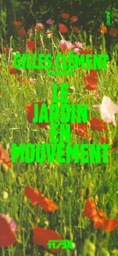 Le jardin en mouvement : de la vallée au jardin planétaire